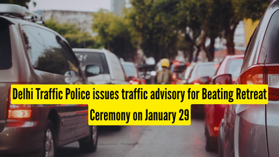 delhi-traffic-police-issues-traffic-advisory-for-beating-retreat-ceremony-on-january-29.jpg