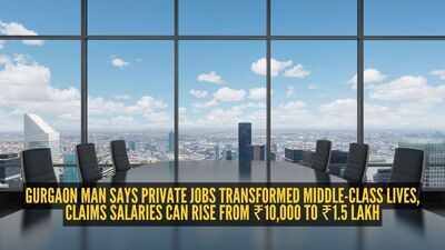 gurgaon-man-says-private-jobs-transformed-middle-class-lives-claims-salaries-can-rise-from-10000-to.jpeg