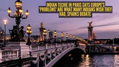 indian-techie-in-paris-says-europe39s-39problems39-are-what-many-indians-wish-they-had-sparks-debate.jpeg